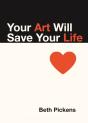 Your Art Will Save Your Life - Preview