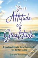 Your Attitude Of Gratitude