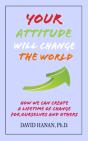 Your Attitude Will Change The World - Preview