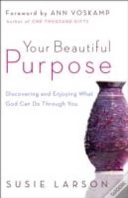 Capa do artigo Your Beautiful Purpose Â€“ Discovering And Enjoying What God Can Do Through You