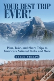 Capa do artigo Your Best Trip Ever!: Plan, Take, And Share Trips To America