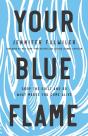 Your Blue Flame - Preview