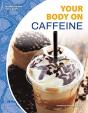 Your Body On Caffeine - Preview