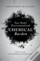 Your Body'S Environmental Chemical Burden