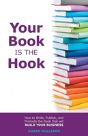 Your Book Is The Hook - Preview