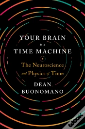 Capa do artigo Your Brain Is A Time Machine