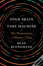 Capa do artigo Your Brain Is A Time Machine