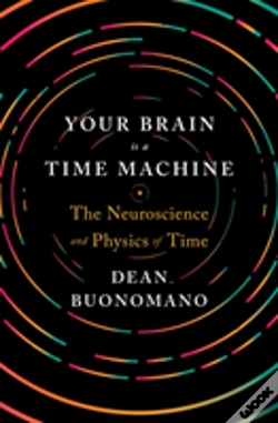Capa do artigo Your Brain Is A Time Machine