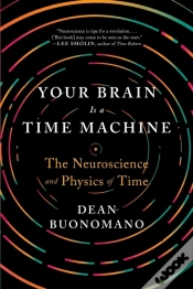 Capa do artigo Your Brain Is A Time Machine