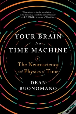 Capa do artigo Your Brain Is A Time Machine