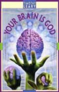 Your Brain Is God