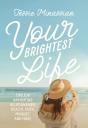 Your Brightest Life - Preview
