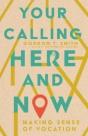 Your Calling Here And Now Â€“ Making Sense Of Vocation - Preview