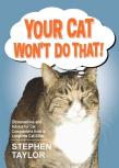 Your Cat Won'T Do That!