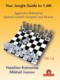 Your Chess Jungle Guide To 1.D4! - Volume 1a - Aggressive Enterprise - Qg Accepted And Minors - Preview