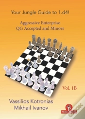 Capa do artigo Your Chess Jungle Guide To 1.D4! - Volume 1b - Aggressive Enterprise - Qga And Minors