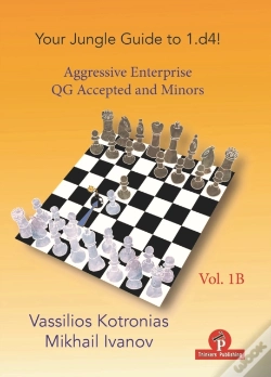 Capa do artigo Your Chess Jungle Guide To 1.D4! - Volume 1b - Aggressive Enterprise - Qga And Minors