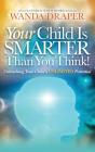 Your Child Is Smarter Than You Think! - Preview