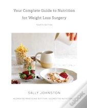 Your Complete Guide To Nutrition For Weight Loss Surgery