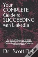 Your Complete Guide To Succeeding With Linkedin