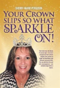 Your Crown Slips So What Sparkle On! - Preview