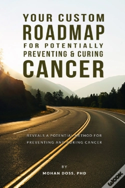 Capa do artigo Your Custom Roadmap For Potentially Preventing And Curing Cancer