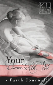 Your Dance With God - Faith Journal
