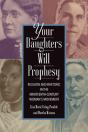 Your Daughters Will Prophesy - Preview