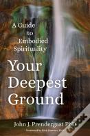 Your Deepest Ground