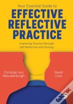 Your Essential Guide To Effective Reflective Practice