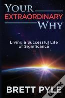 Your Extraordinary Why