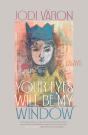 Your Eyes Will Be My Window - Preview