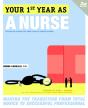 Your First Year As A Nurse, Second Edition - Preview