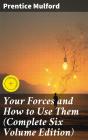 Your Forces And How To Use Them (Complete Six Volume Edition) - Preview