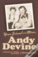 Your Friend And Mine, Andy Devine (Hardback)
