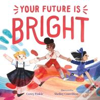 Your Future Is Bright