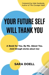Your Future Self Will Thank You