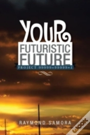 Capa do artigo Your Futuristic Future: Project 99999+99999=1
