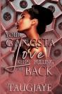 Your Gangsta Love Keeps Pulling Me Back - Preview