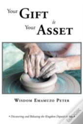 Your Gift Is Your Asset