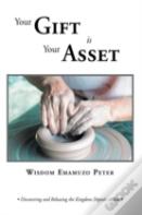 Your Gift Is Your Asset
