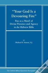 Your God Is A Devouring Fire