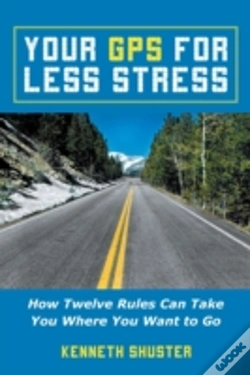 Capa do artigo Your Gps For Less Stress: How Twelve Rul
