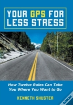 Capa do artigo Your Gps For Less Stress: How Twelve Rul
