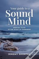 Your Guide To A Sound Mind