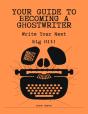 Your Guide To Becoming A Ghostwriter - Preview