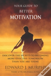 Capa do artigo Your Guide To Better Motivation: Discove