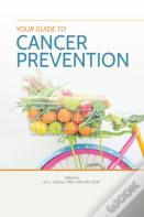 Your Guide To Cancer Prevention