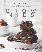 Your Guide To Delicious Brownies