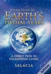 Your Guide To Earth'S Pivotal Years